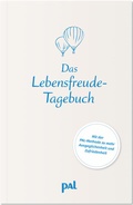 Cover: Das Lebensfreude-Tagebuch - PAL - Verlagsgesellschaft mbH