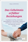 Cover: Das Geheimnis erf&uuml;llter Beziehungen - PAL - Verlagsgesellschaft mbH