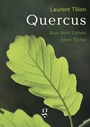 Cover: Quercus - Aus dem Leben einer Eiche - edition gai saber