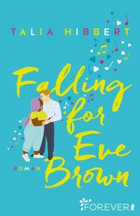 Abbildung von: Falling for Eve Brown (Brown Sisters 3) - Forever