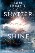 Cover: Shatter and Shine (Faith-Reihe 2) - Forever