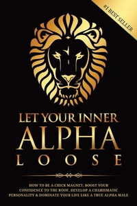Enlarge image Cover: Let Your Inner Alpha Loose - Publishdrive