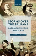 Cover: Storms over the Balkans during the Second World War - OUP eBook