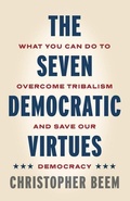 Cover: The Seven Democratic Virtues - Pennsylvania State University Press