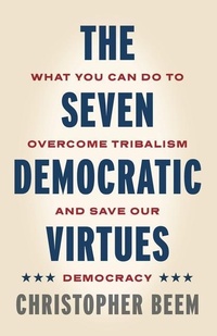 Abbildung von: The Seven Democratic Virtues - Pennsylvania State University Press