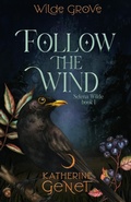 Cover: Follow The Wind (Wilde Grove Series 2: Selena Wilde, #1) - Wych ELM Books