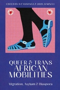 Cover: Queer and Trans African Mobilities - I.B. Tauris & Co. Ltd.