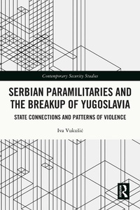 Bild: Serbian Paramilitaries and the Breakup of Yugoslavia - Routledge