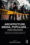 Cover: Architecture, Media, Populism... and Violence - Routledge