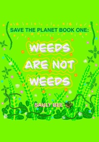 Abbildung von: Weeds are not Weeds - Lulu.com