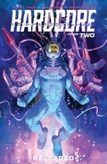 Cover: Hardcore Vol. 2: Reloaded - Image Comics Inc