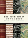 Cover: The Dictionary of the Book - Rowman & Littlefield Publishers
