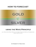 Cover: How to Forecast Gold and Silver Using the Wave Principle - New Classics Library