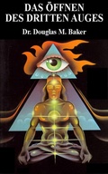 Cover: Das &Ouml;ffnen des Dritten Auges - Baker eBooks Publishing