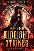 Cover: After Midnight Strikes (Cinders In Midnight Glass, #4) - Cinders In Midnight Glass