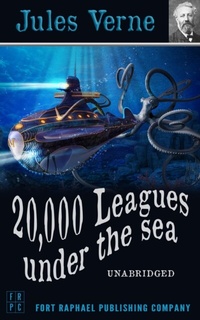 Abbildung von: 20,000 Leagues Under the Sea - Unabridged - Ft. Raphael Publishing Company