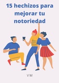 Cover: 15 hechizos para mejorar tu notoriedad - Books on Demand
