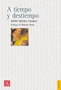Cover: A tiempo y destiempo - Fondo de cultura econ&oacute;mica