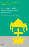 Cover: Byzantium to China: Religion, History and Culture on the Silk Roads - Brill