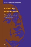 Cover: Rethinking Mamardashvili: Philosophical Perspectives, Analytical Insights - Brill