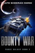 Cover: Bounty War: A Space Opera Adventure (Parse Galaxy, #2) - Spells & Spaceships Press