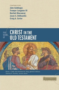 Enlarge image Cover: Five Views of Christ in the Old Testament - Zondervan Academic