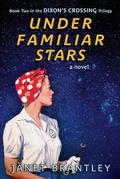 Cover: Under Familiar Stars (The Dixon's Crossing Trilogy, #2) - The Dixon's Crossing Trilogy