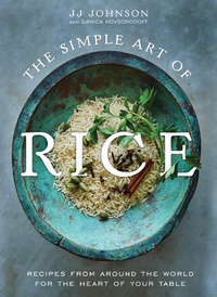 Enlarge image Cover: The Simple Art of Rice - Flatiron Books