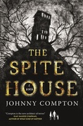 Cover: The Spite House - St Martin's Press