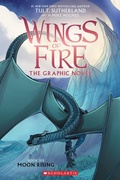 Cover: Moon Rising (Wings of Fire Graphic Novel #6) - Scholastic US
