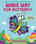 Cover: Make Way for Butterfly (a Very Impatient Caterpillar Book) - Scholastic US