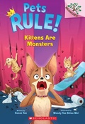 Cover: Kittens Are Monsters: A Branches Book (Pets Rule! #3) - Scholastic US