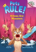 Cover: Kittens Are Monsters: A Branches Book (Pets Rule! #3) - Scholastic US