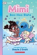 Cover: Mimi and the Boo-Hoo Blahs: A Graphix Chapters Book (Mimi #2) - Scholastic US