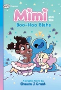 Cover: Mimi and the Boo-Hoo Blahs: A Graphix Chapters Book (Mimi #2) - Graphix