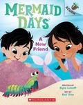 Cover: A New Friend: An Acorn Book (Mermaid Days #3) - Scholastic US