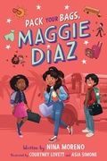 Cover: Pack Your Bags, Maggie Diaz - Scholastic Press