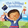 Cover: The Littlest Graduate: A Kindergarten and Preschool Graduation Book - Scholastic US
