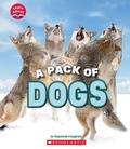 Cover: A Pack of Dogs (Learn About: Animals) - C. Press/F. Watts Trade