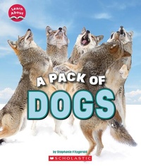 Enlarge image Cover: A Pack of Dogs (Learn About: Animals) - Scholastic US