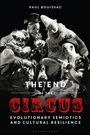 Cover: The End of the Circus - Bloomsbury Academic