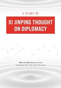 Enlarge image Cover: A Study of XI Jinping Thought on Diplomacy - Royal Collins Publishing Company