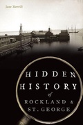 Cover: Hidden History of Rockland & St. George - History Press