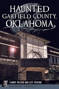 Cover: Haunted Garfield County, Oklahoma - History Press