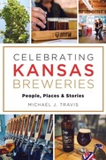 Cover: Celebrating Kansas Breweries - History Press