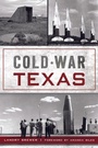 Cover: Cold War Texas - History Press