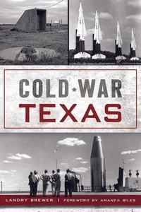 Enlarge image Cover: Cold War Texas - History Press