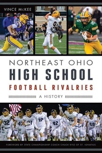 Bild vergrößern Bild: Northeast Ohio High School Football Rivalries - History Press