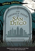 Cover: The Ghostly Tales of San Diego - Arcadia Children's Books