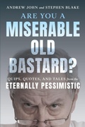Cover: Are You a Miserable Old Bastard? - The Lyons Press